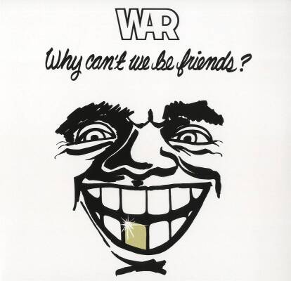 War - Why Can´t We Be Friends?