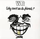 War - Why Can´t We Be Friends?