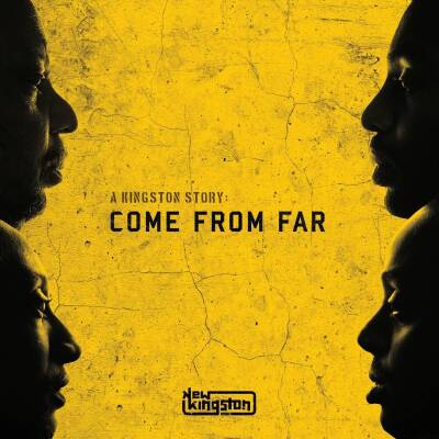 New Kingston - A KINGSTON STORY:COME FROM FAR