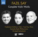 Say Fazil - Complete Violin Works (Eichhorn Friedemann /...