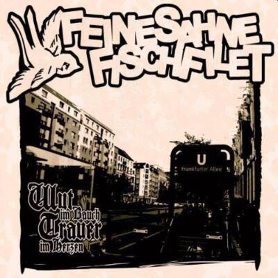 Feine Sahne Fischfilet - wut im bauch, trauer im herzen