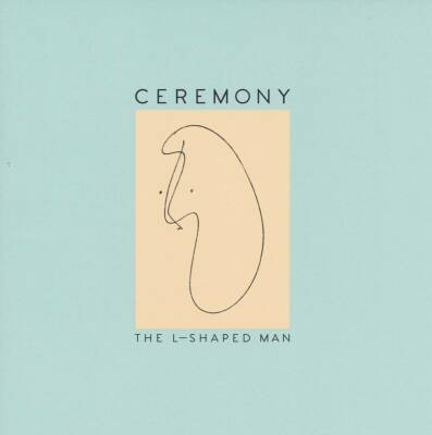 Ceremony - L-Shaped Man, The
