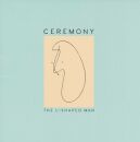 Ceremony - L-Shaped Man, The