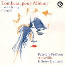 Purcell Henry / u.a. - Tombeau pour Alienor (Petibon...