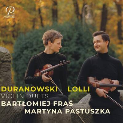 Duranowski August Fryderyk / u.a. - Violin Duets (Fras Bartlomiej / Pastuszka Martyna)