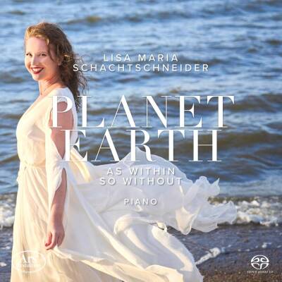 Liszt Franz / u.a. - Planet Earth: As Within So Without (Schachtschneider Lisa Maria)