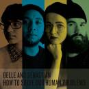 Belle And Sebastian - How To Solve Our Human Problem