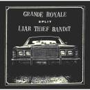 Grande Royale / Liar Thief Bandit - Split 7´