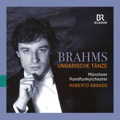 Brahms Johannes (Arr.) - 21 Ungarische Taenze (Abbado Roberto / Münchner RFO / Bearbeitung für Orchester)