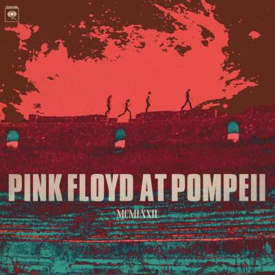 Pink Floyd - Pink Floyd at Pompeii: MCMLXXII