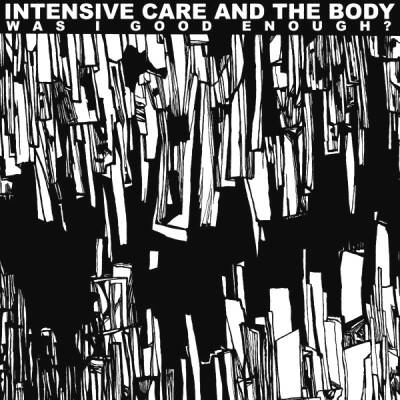 Intensive Care - Was I Good Enough?