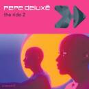 Pepe Deluxe - The Ride 2