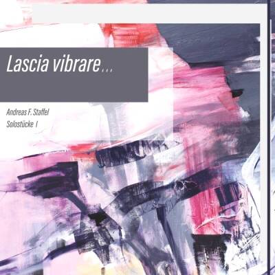 Staffel Andreas F. - Lascia vibrare: Solostuecke I