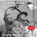 Joint Venture - Die ganze Geschichte: erzaehlt von Goetz...