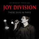 Joy Division - These Days In Paris