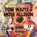 Waits Tom / Allison Mose - Chicago 1975