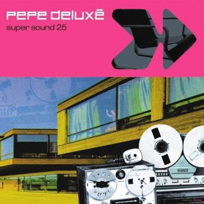 Pepe Deluxe - Super Sound (25th Anniversary Edition)