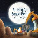 Bagger Ben - Schlaf gut, Bagger Ben! und weitere Hoerspiele