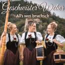 Geschwister Weber - Alls was bruchsch