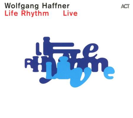 Haffner Wolfgang - Life Rhythm Live