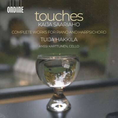 Saariaho Kaija - Touches (Tuija Hakkila (Piano - Cembalo) - Anssi Karttunen)