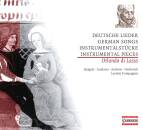 Lasso Orlando di - Deutsche Lieder/Instr.Stuecke...