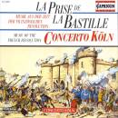 Concerto Köln - Prise De La Bastille