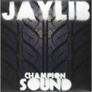 Jaylib (J Dilla & Madlib) - Champion sound