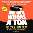 Stones Throw Records Presents - OUR VINYL WEIGHS A TON