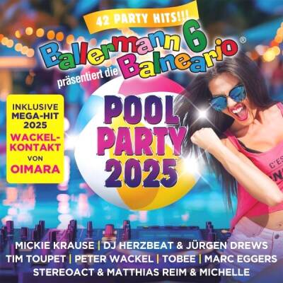 Ballermann 6 Balneario praesentiert: Pool Party 202 (Diverse Interpreten)