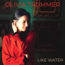 Trummer Olivia - Like Water