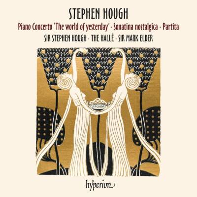 Hough Stephen - Piano Concerto ´The world of yesterday´: Sonatina (Hough Stephen)