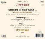 Hough Stephen - Piano Concerto ´The world of yesterday´: Sonatina (Hough Stephen)