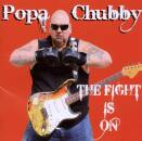 Popa Chubby - Fight Is On, The