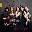 Smoking Joséphine - Amours, Toujours (Diverse...