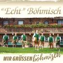 Echt Böhmisch - Wir gruessen boehmisch