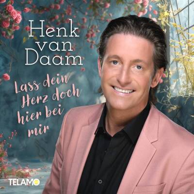 Van Daam Henk - Lass dein Herz doch hier bei mir