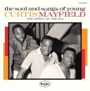 The Soul And Songs Of Young Curtis Mayfield (Diverse...