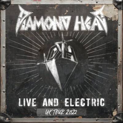 Diamond Head - Live And Electric