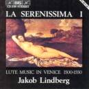 Lindberg Jakob - Serenissima 1:Lautenmusik