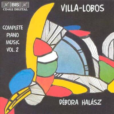 Villa-Lobos Heitor - Villa-Lobos: Piano II (Halasz Debora)