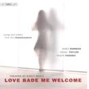 Dowland John - Love Bade Me Welcome (Theatre of Early Mus)