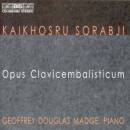 Sorabji Kaikhosru - Opus clavicembalisticum1929-30 (Madge)