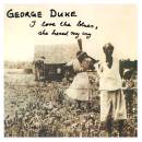Duke George - I Love The Blues - She Heard My Cry