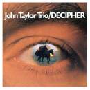 Taylor John Trio - Decipher
