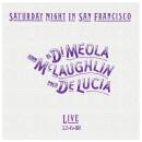 Meola Al di / McLaughlin John / Lucia Paco de - Saturday...