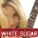 Shaw Taylor Joanne - White Sugar (Black Vinyl)