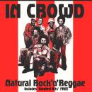 In Crowd, The - Natural Rock´n´Reggae