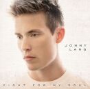 Lang Jonny - Fight For My Soul