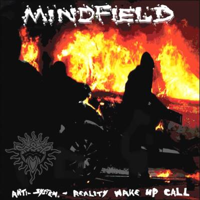 Mindfield - Anti System Reality Wake Up Call